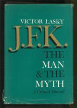 J.F.K. The Man And The Myth - Victor Lasky - copertina