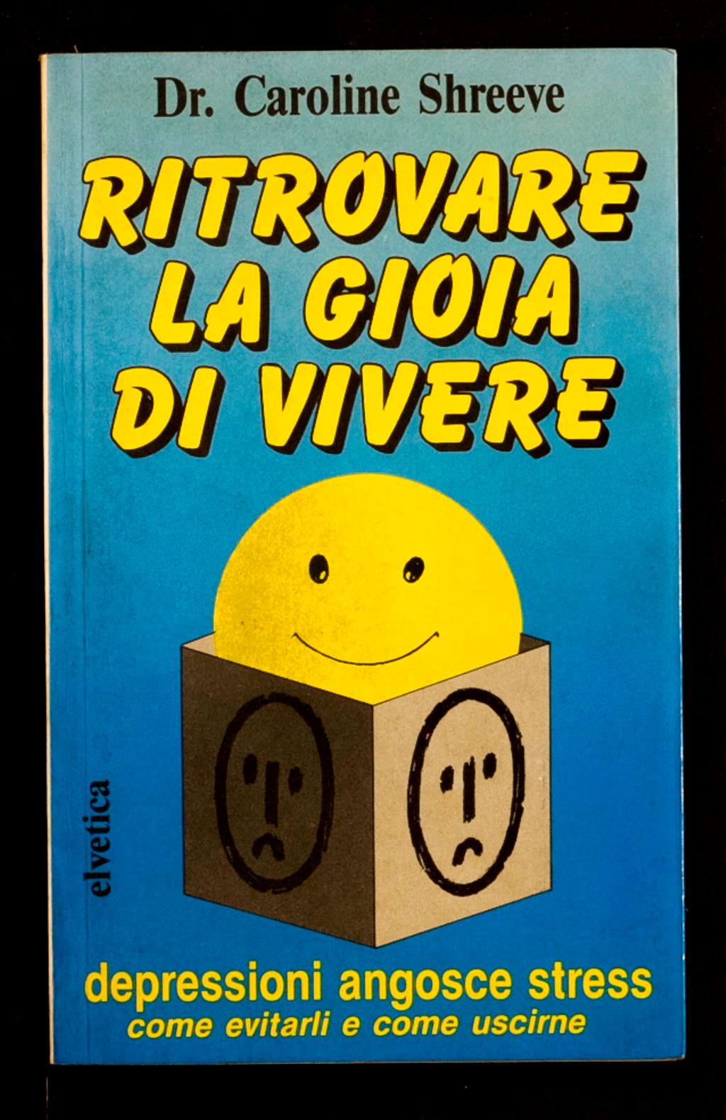 Ritrovare la gioia di vivere