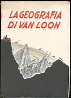 La geografia di Van Loon - Hendrik Willem Van Loon - copertina