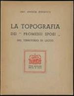 La topografia dei “Promessi Sposi “ nel territorio di Lecco