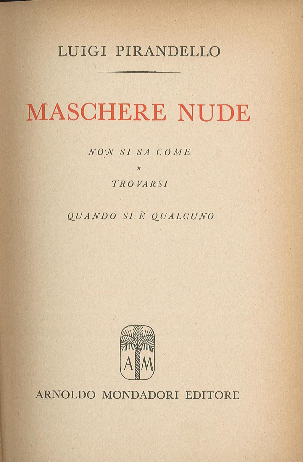 Non si sa come Trovasi quando si è qualcuno (Maschere nude)