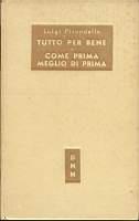 Tutto per il bene Come prima meglio di prima (Maschere nude) - Luigi Pirandello - copertina