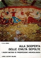 Alla scoperta delle civiltà sepolte – i nuovi metodi di prospezione archeologica