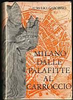 Milano dalle palafitte al Carroccio - Aurelio Garobbio - copertina