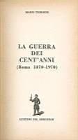 La guerra deo cent'anni (Roma 1870-1970) - Mario Tedeschi - copertina