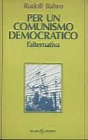 Per un comunismo democratico L'alternativa - Rudolf Bahro - copertina