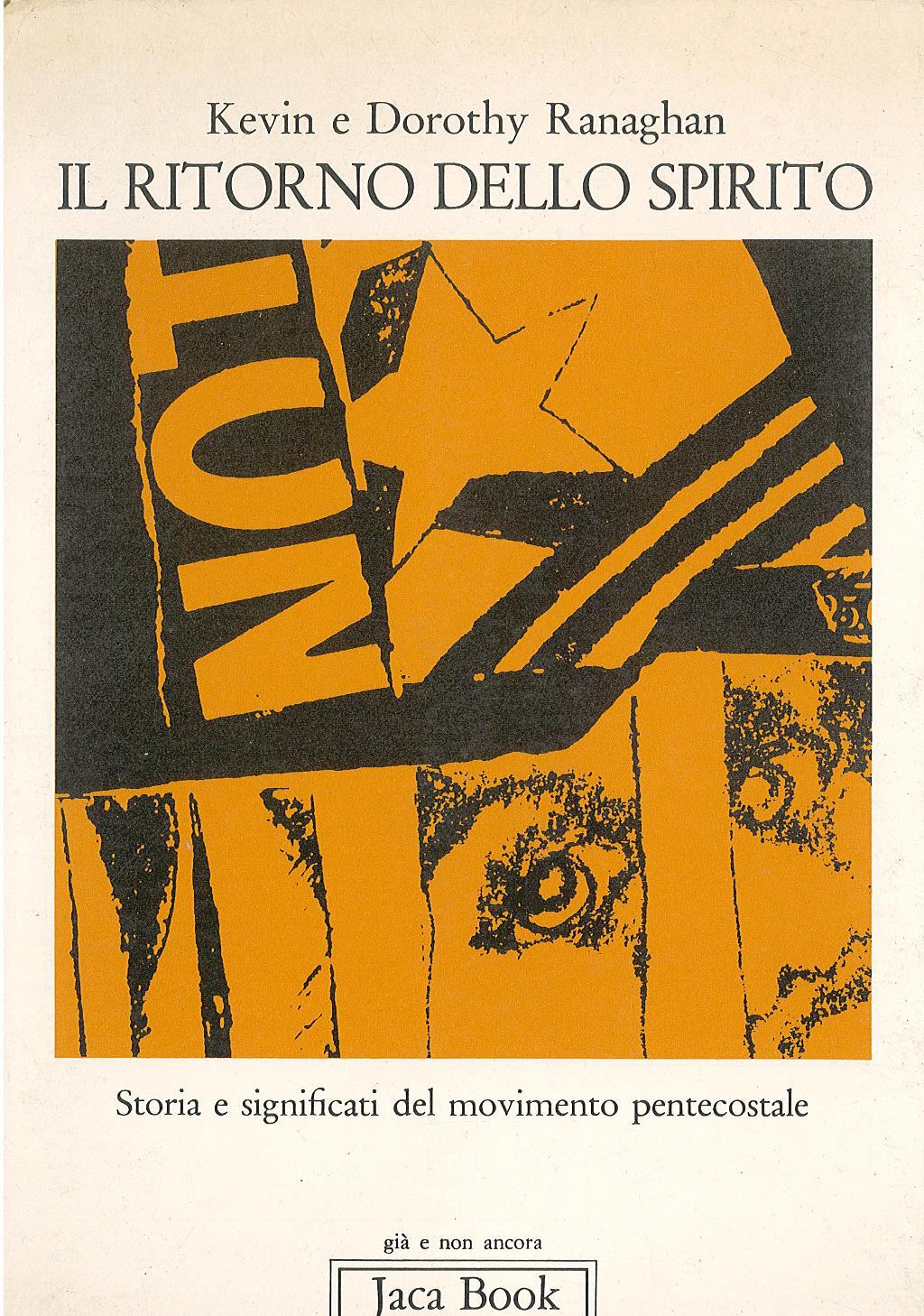Il ritorno dello spirito. Storia e significati del movimento pentecostale negli Usa