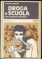 Droga e scuola una proposta educativa - Vittorino Andreoli - copertina
