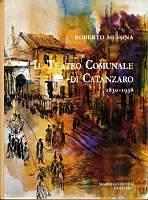 Il teatro comunale di Catanzaro (1830-1938) - Roberto Messina - copertina