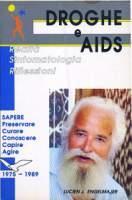 Droghe e Aids Realtà Sintomatologia Riflessioni Sapere Preservare Curare Conoscere Capire Agire - Lucien J. Engelmajer - copertina