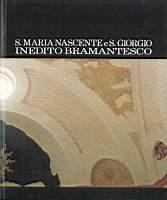 S. Maria Nascente e S. Giorgio inedito bramantesco - Roberto Cecchi,Germano Mulazzani - copertina
