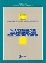 Dalla discriminazione alla differenziazione delle condizioni di vendita