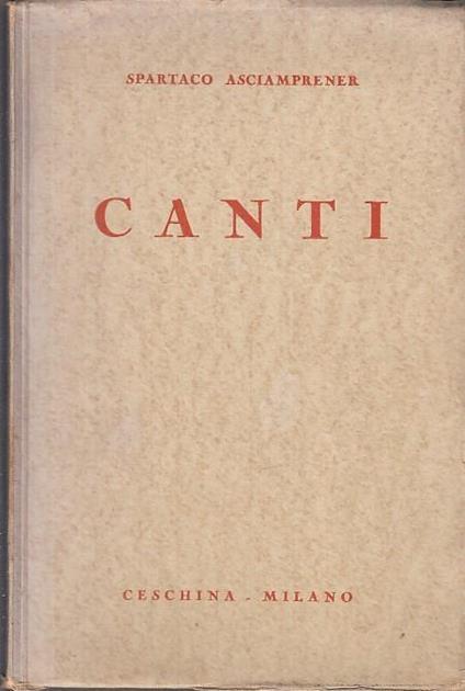 Canti Copia Numerata 56 - Spartaco Asciamprener - copertina