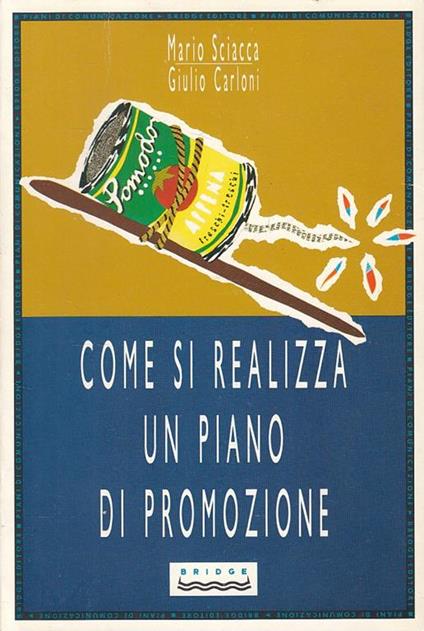 Come Si Realizza un Piano di Promozione - Mario Sciacca,Giulio Carloni - copertina