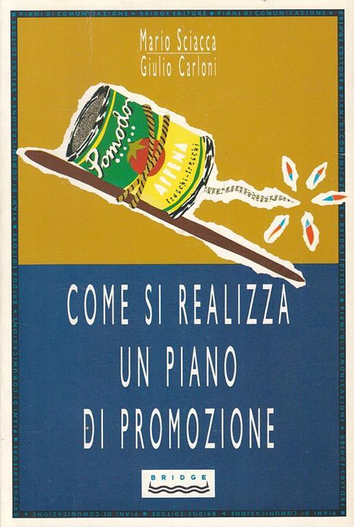 Come Si Realizza un Piano di Promozione - Mario Sciacca,Giulio Carloni - copertina