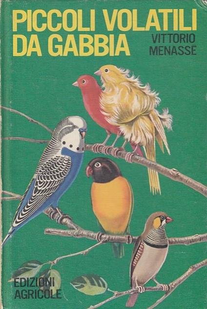 Piccoli Volatili da Gabbia - Vittorio Menassé - copertina