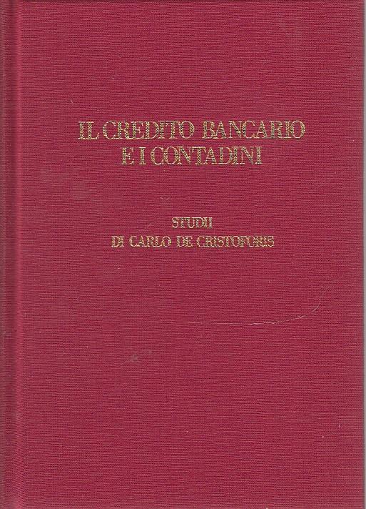 Il Credito Bancario e I Contadini - Carlo De Cristoforis - copertina
