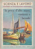 La Pesca d'Alto Mare Costiera e Lacuale