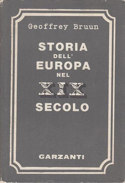Storia Dell'Europa Nel Xix Secolo - Dal 1815 Al 1914 - Geoffrey Bruun - copertina