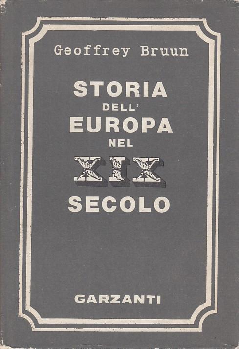 Storia Dell'Europa Nel Xix Secolo - Dal 1815 Al 1914 - Geoffrey Bruun - copertina