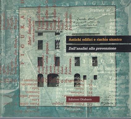 Antichi Edifici E Rischio Sismico, Dall'Analisi Alla Prevenzione - Stefano Storchi - copertina