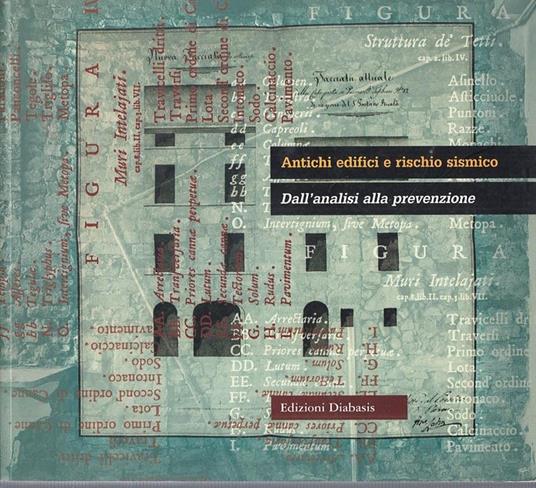 Antichi Edifici E Rischio Sismico, Dall'Analisi Alla Prevenzione - Stefano Storchi - copertina