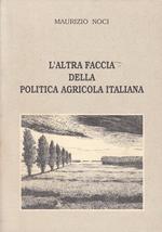 L' Altra Faccia Della Politica Agricola Italiana