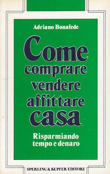 Come Comprare, Vendere, Affittare Casa - copertina