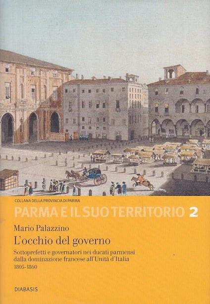Parma E Il Suo Territorio 2 L'Occhio Del Governo - copertina