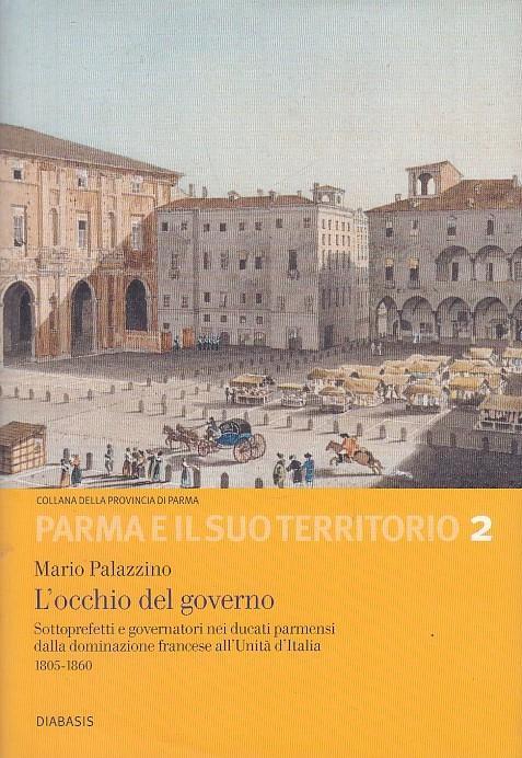 Parma E Il Suo Territorio 2 L'Occhio Del Governo - copertina