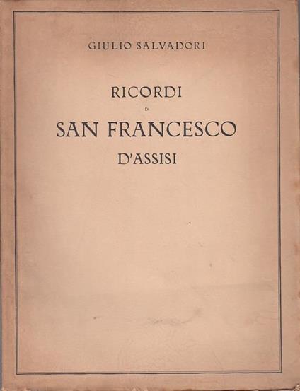 Ricordi Di San Francesco D'assisi- Salvadori- Barbera - Giulio Salvadori - copertina