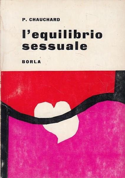 L' equilibrio sessuale - Paul Chauchard - copertina