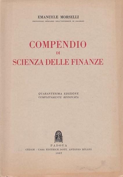 Compendio Di Scienza Delle Finanze - Emanuele Morselli - copertina