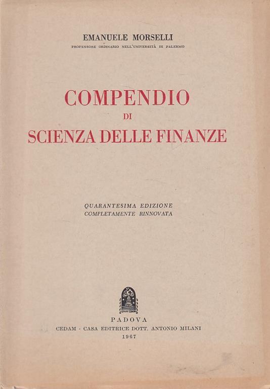 Compendio Di Scienza Delle Finanze - Emanuele Morselli - copertina