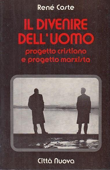 Il Divenire Dell'uomo Progetto- René Coste - René Coste - copertina