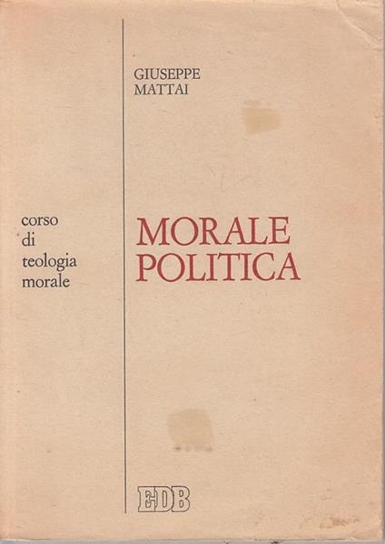 Morale Politica - Giuseppe Mattai - copertina