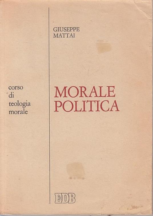 Morale Politica - Giuseppe Mattai - copertina
