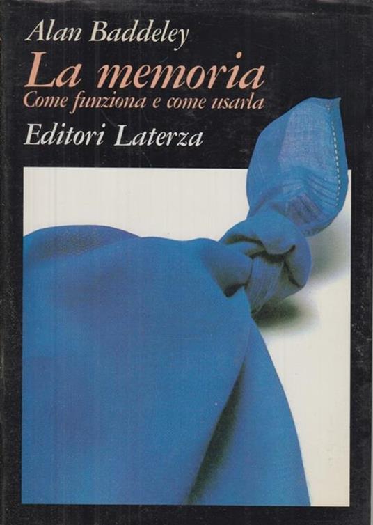 La Memoria Come Funziona Come Usarla - Alan Baddeley - copertina