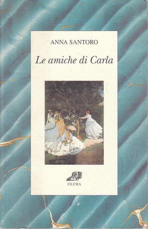 Le Amiche Di Carla - Anna Santoro - copertina