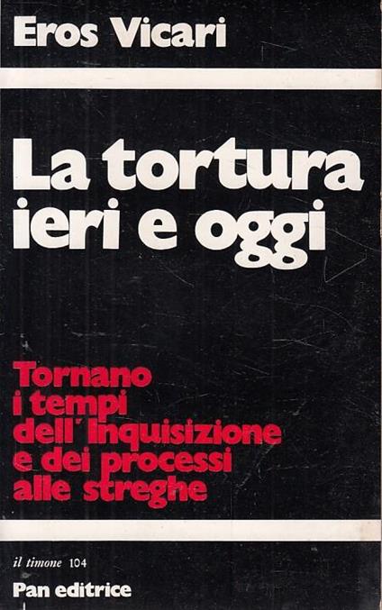 La Torturra Ieri E Oggi - Eros Vicari - copertina
