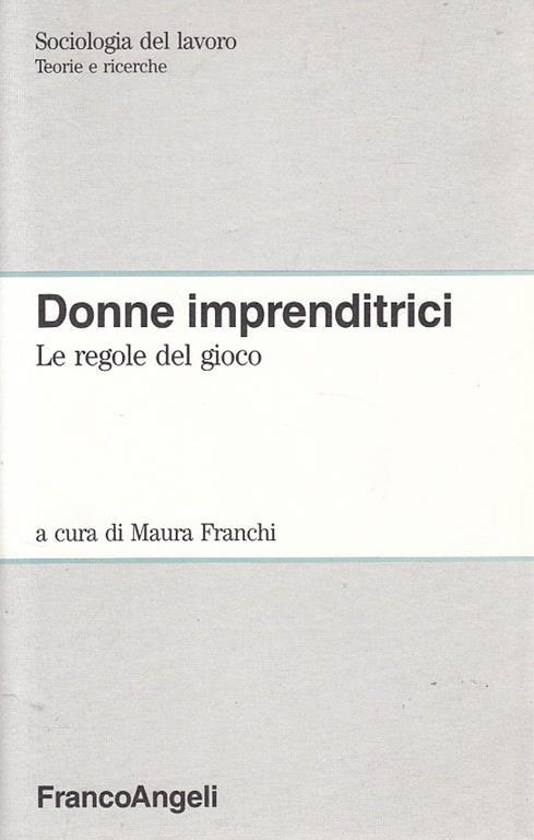 Donne Imprenditrici Regole Gioco- Franchi- Francoangeli - Maura Franchi - copertina