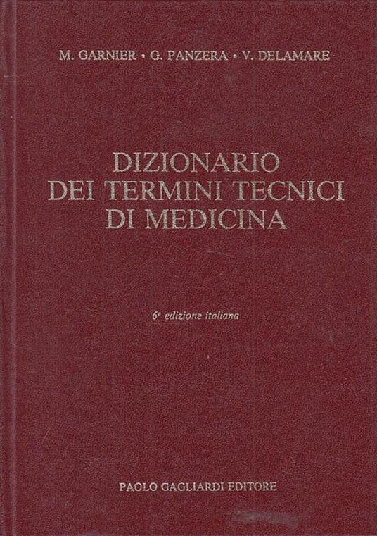 Dizionario Dei Termini Tecnici Di Medicina - M. Garnier - copertina