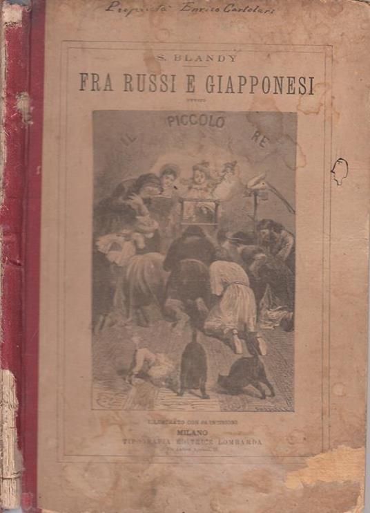 Fra Russi E Giapponesi Ovvero Piccolo Re- Blandy- Milano - Stella Blandy - copertina
