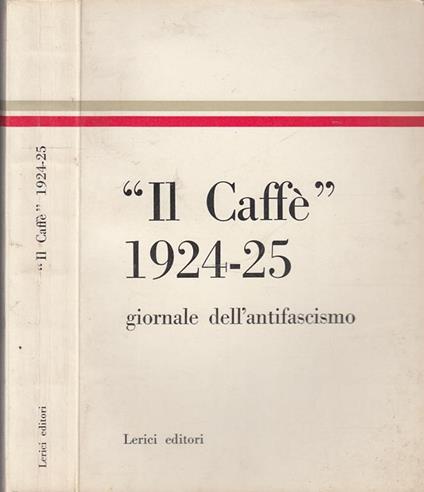 Il Caffé 1924/25 Giornale Dell'antifascismo - copertina