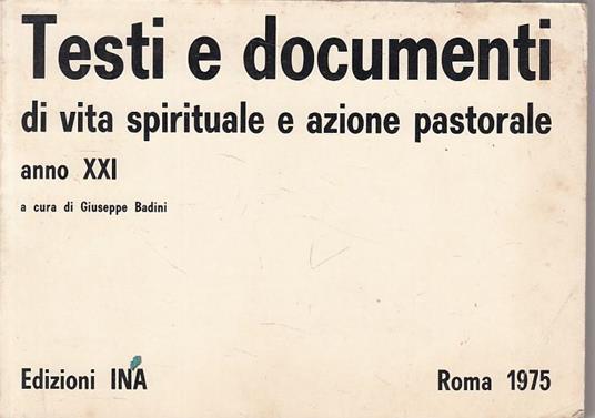 Testi Documenti Di Vita Spirituale Azione Pastorale - Giuseppe Badini - copertina