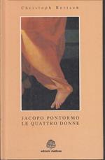 Jacopo Pontorno Le Quattro Donne