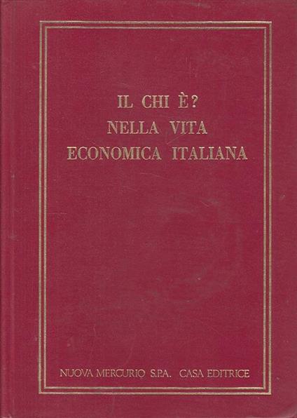 Il Chi é? Nella Vita Economica Italiana - copertina