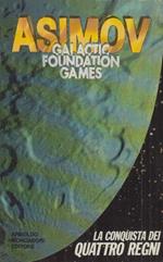 Galactic Foudation Games Conquista Dei Quattro Regni- Asimov