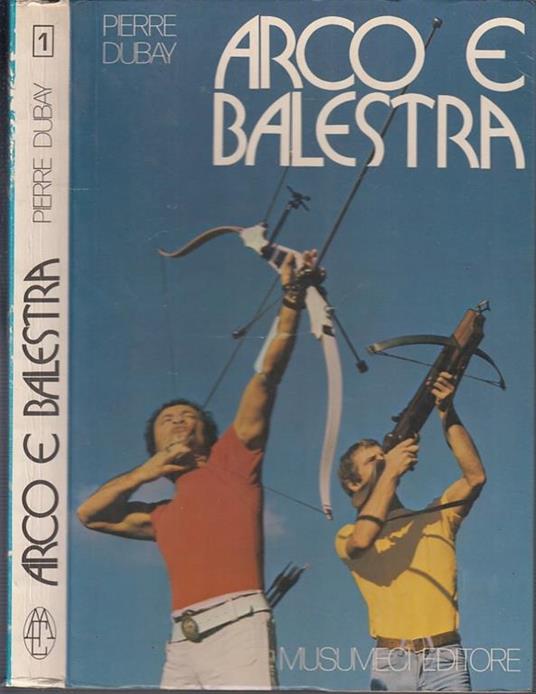 Arco E Balestra - Pierre Dubay - copertina