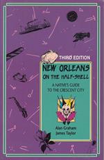 New Orleans On The Half Shell Nativés Guide